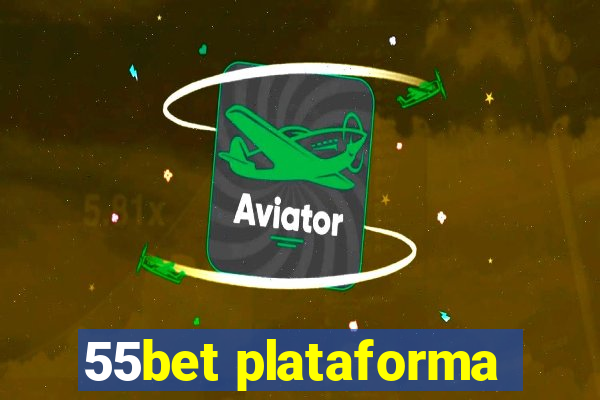 55bet plataforma